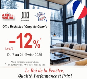 Promotion Le roi de la fenetre jusqu'à -12 % 07 au 24/02/25